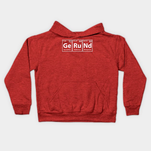 Gerund (Ge-Ru-Nd) Periodic Elements Spelling Kids Hoodie by cerebrands